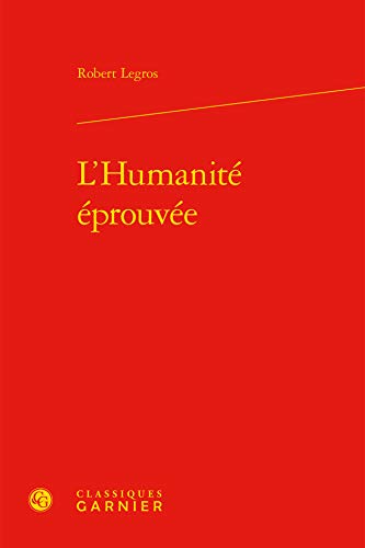 Beispielbild fr L'Humanite Eprouvee (French Edition) zum Verkauf von Gallix