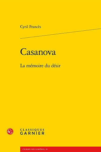 Stock image for Casanova: La mmoire du dsir for sale by Gallix