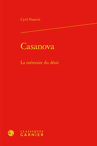 Stock image for Casanova: La mmoire du dsir for sale by Gallix