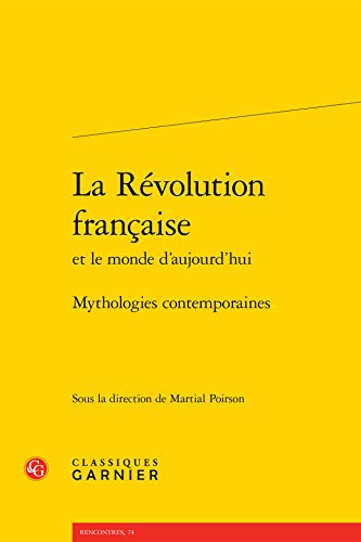 9782812425561: La revolution franaise - mythologies contemporaines (RENCONTRES)