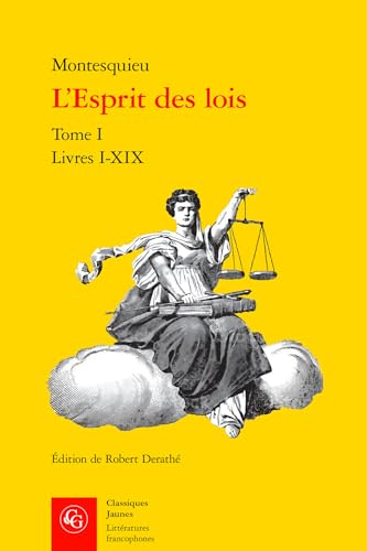 Stock image for L'esprit Des Lois: Livres I-xix (Litteratures francophones, 542) (French Edition) for sale by Gallix