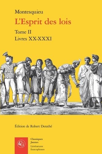 Beispielbild fr L'esprit Des Lois: Livres Xx-xxxi (Litteratures francophones, 543) (French Edition) zum Verkauf von Gallix