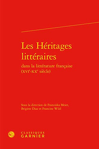 9782812429255: Les hritages littraires dans la littrature franaise (XVIe-XXe sicle)