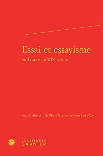 9782812429569: Essai et essayisme en France au XIXe sicle