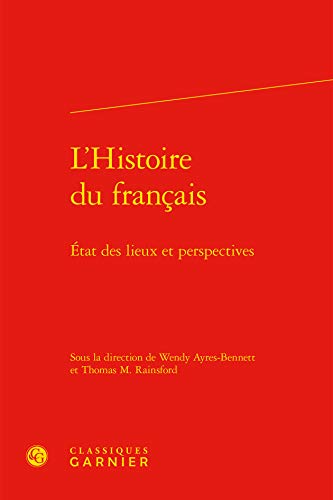 Stock image for l'histoire du franais ; tat des lieux et perspectives for sale by Chapitre.com : livres et presse ancienne