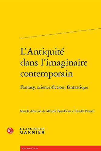 9782812429934: L'antiquite dans l'imaginaire contemporain - fantasy, science-fiction, fantastique (Rencontres)