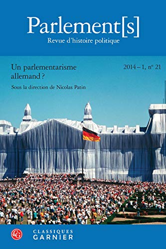 Imagen de archivo de Parlement[s]: Un parlementarisme allemand ? (2014) (2014 - 1, n 21) Collectif; Patin, Nicolas et Garrigues, Jean a la venta por BIBLIO-NET