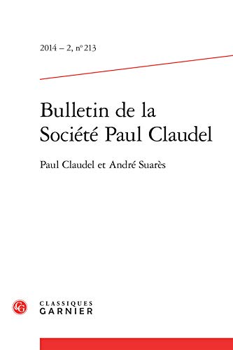 9782812430503: Bulletin de la Socit Paul Claudel: Paul Claudel et Andr Suars (2014) (2014 - 2, n 213)