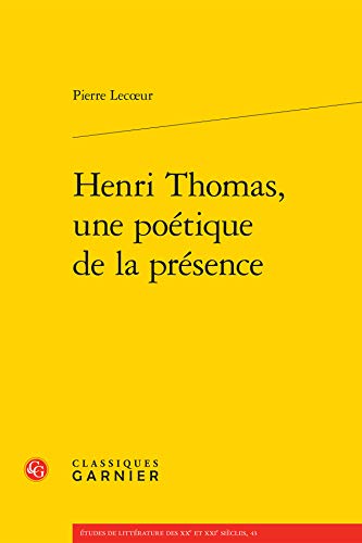 9782812430619: Henri Thomas, une potique de la prsence