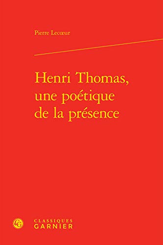 9782812430626: Henri Thomas, une potique de la prsence