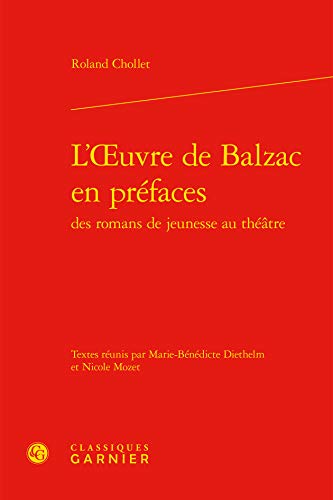 9782812431357: L'oeuvre de balzac en prefaces (Etudes romantiques et dix-neuvimistes. Balzac)