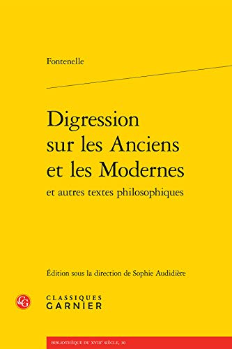 9782812432309: Digression sur les anciens et les modernes et autres textes philosophiques: 30 (Bibliotheque Du Xviiie Siecle)
