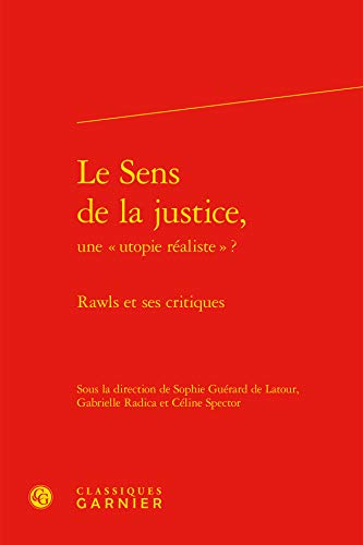 Stock image for Le Sens de la justice,: Rawls et ses critiques for sale by Gallix