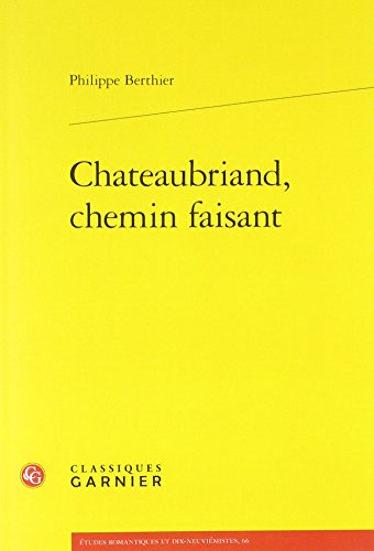 Beispielbild fr Chateaubriand, chemin faisant zum Verkauf von Gallix