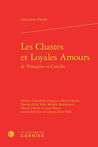 9782812434037: Les chastes et loyales amours (Bibliothque du thtre franais)
