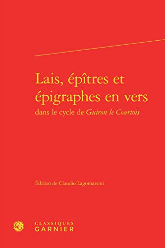 9782812434099: Lais, epitres et epigraphes en vers (Textes littraires du Moyen Age)