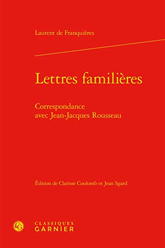 Beispielbild fr Lettres familires: Correspondance avec Jean-Jacques Rousseau zum Verkauf von Gallix