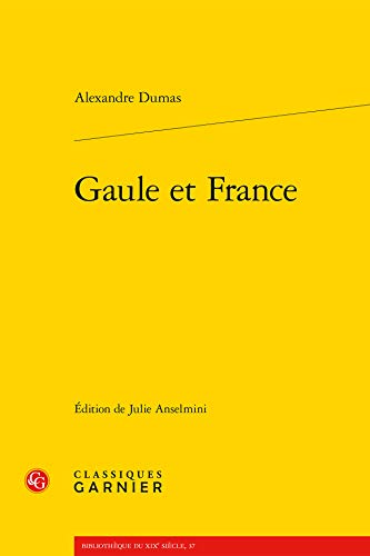 9782812434853: Gaule et France (Bibliotheque Du Xixe Siecle) (French Edition)