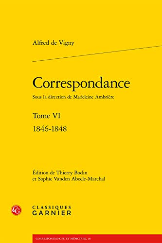 Stock image for Correspondance. Tome VI - 1846-1848 (Correspondances Et Memoires) (French Edition) for sale by Gallix