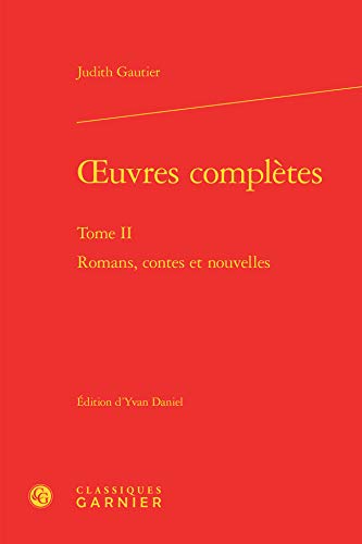 9782812435430: Oeuvres completes - tome II - romans, contes et nouvelles (BIBLIOTHEQUE DU XIXE SIECLE)