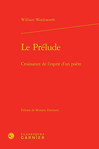 9782812435751: Le Prelude: Croissance de l'Esprit d'Un Poete