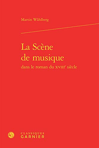 9782812436277: La scne de musique dans le roman du XVIIIe sicle