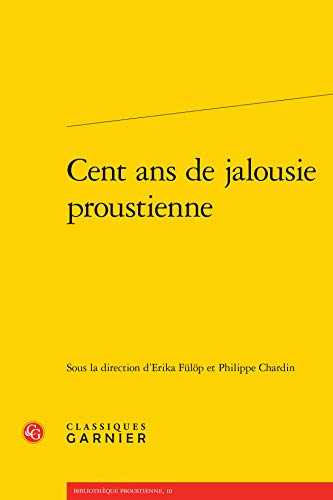Stock image for cent ans de jalousie proustienne for sale by Chapitre.com : livres et presse ancienne