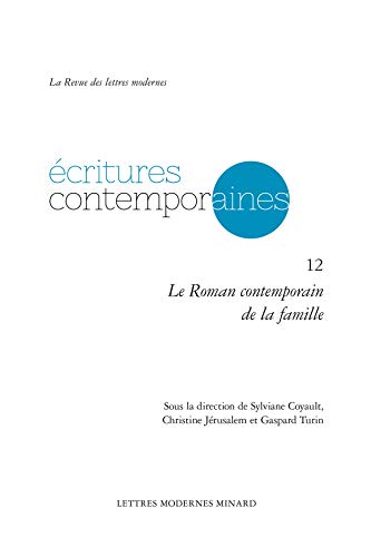 Stock image for la revue des lettres modernes ; critures contemporaines n.12 : le roman contemporain de la famille for sale by Chapitre.com : livres et presse ancienne