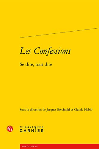 Stock image for Les Confessions: Se dire, tout dire for sale by Gallix