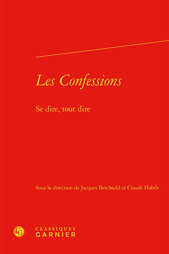 9782812438332: Les Confessions: Se dire, tout dire: 13