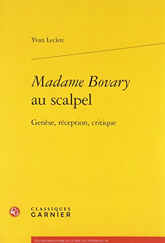 9782812438660: Madame Bovary au scalpel: Gense, rception, critique