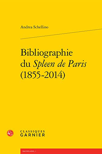 Beispielbild fr Bibliographie du Spleen de Paris (1855-2014) zum Verkauf von ISD LLC