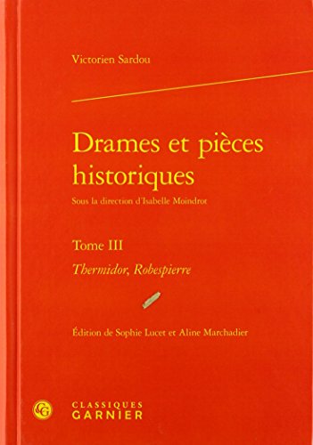 Beispielbild fr Drames et pices historiques: Thermidor, Robespierre (Tome III) zum Verkauf von Gallix