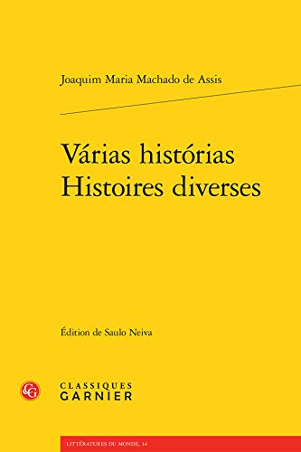 Stock image for Vrias histrias / Histoires diverses Machado de Assis, Joaquim Maria; Montandon, Alain; Lavocat, Franoise et Neiva, Saulo for sale by BIBLIO-NET