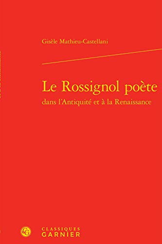 9782812446412: Le rossignol poete (Etudes et essais sur la Renaissance)