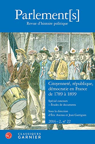 9782812446764: Parlement[s]: Citoyennet, rpublique, dmocratie en France de 1789  1899. Spcial concours - tudes de documents (2014) (2014 - 2, n 22)