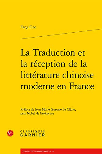 9782812447389: La traduction et la rception de la litterature chinoise moderne en France (Perspectives comparatistes)