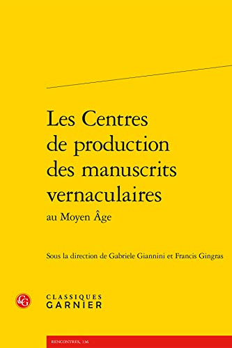 Stock image for Les centres de production des manuscrits vernaculaires au Moyen Age for sale by Revaluation Books