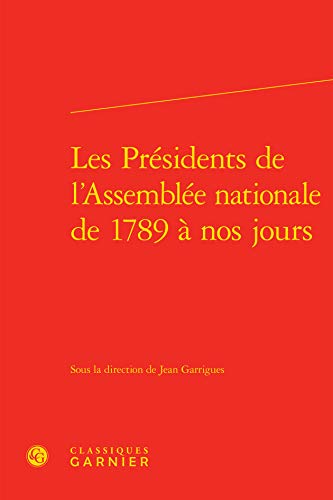 9782812450204: Les Prsidents de l'Assemble nationale de 1789  nos jours