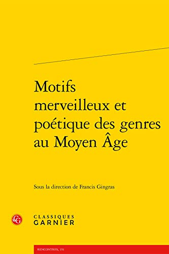 Beispielbild fr Motifs merveilleux et potique des genres au Moyen Age (French Edition) zum Verkauf von GF Books, Inc.