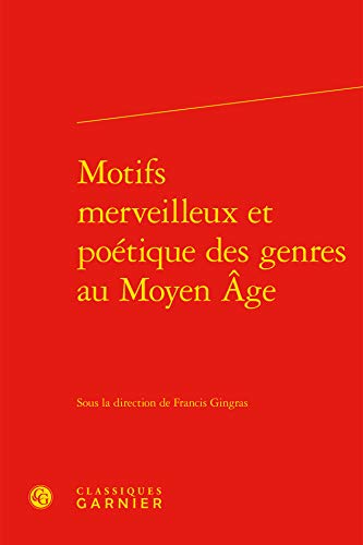 9782812450877: Motifs merveilleux et poetique des genres au moyen age (Rencontres)