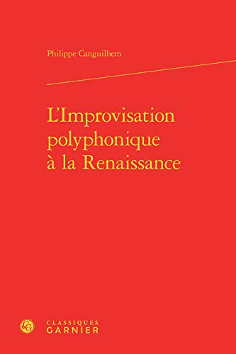 Beispielbild fr L'Improvisation polyphonique  la Renaissance zum Verkauf von Gallix