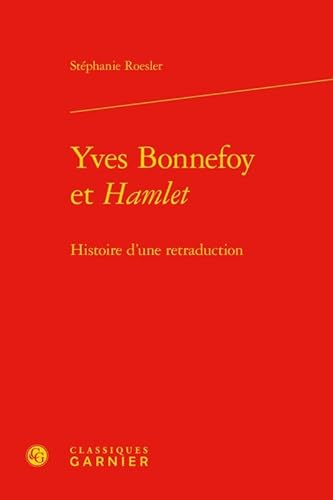 9782812451294: Yves Bonnefoy et Hamlet: Histoire d'une retraduction
