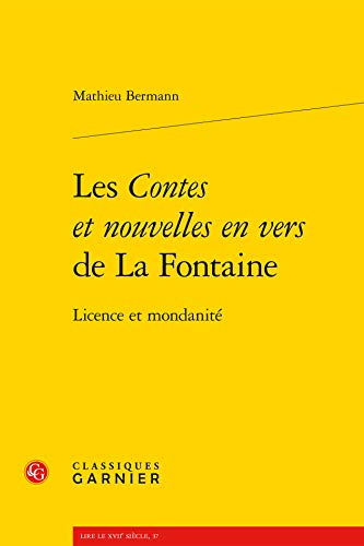 Imagen de archivo de Les Contes et nouvelles en vers de La Fontaine: Licence et mondanit (French Edition) a la venta por GF Books, Inc.