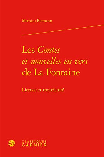 Imagen de archivo de les contes et nouvelles en vers de La Fontaine ; licence et mondanit a la venta por Chapitre.com : livres et presse ancienne