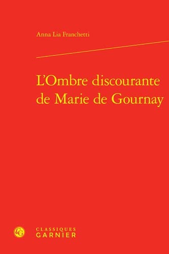 Stock image for l'ombre discourante de Marie de Gournay for sale by Chapitre.com : livres et presse ancienne