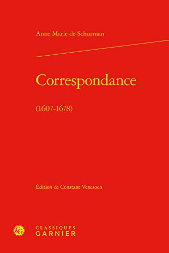 Beispielbild fr Correspondance: 1607-1678 (L'education Des Femmes a La Renaissance Et a L'age Classique, 80) (French Edition) zum Verkauf von Gallix