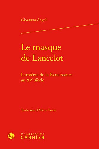 9782812454554: Le masque de Lancelot: Lumires de la Renaissance au XVe sicle