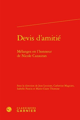 Beispielbild fr devis d'amiti : mlanges en l'honneur de Nicole Cazauran zum Verkauf von Chapitre.com : livres et presse ancienne