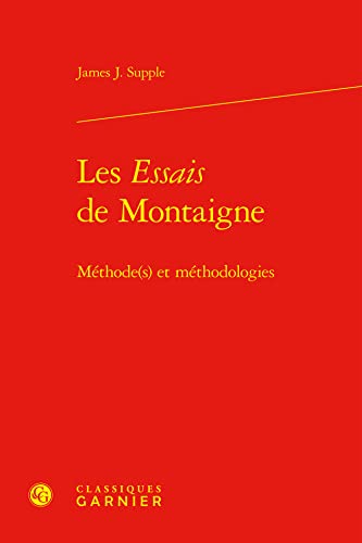 Stock image for les Essais de Montaigne ; mthode(s) et mthodologies for sale by Chapitre.com : livres et presse ancienne